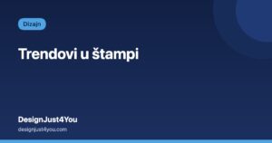 Trendovi u štampi – DesignJust4You